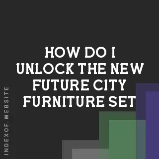 How do I unlock the new “Future City“ furniture set? Banners