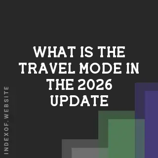 What is the “Travel Mode“ in the 2026 update? Banners